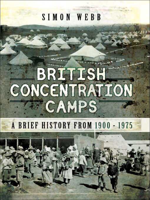 Title details for British Concentration Camps by Simon Webb - Available